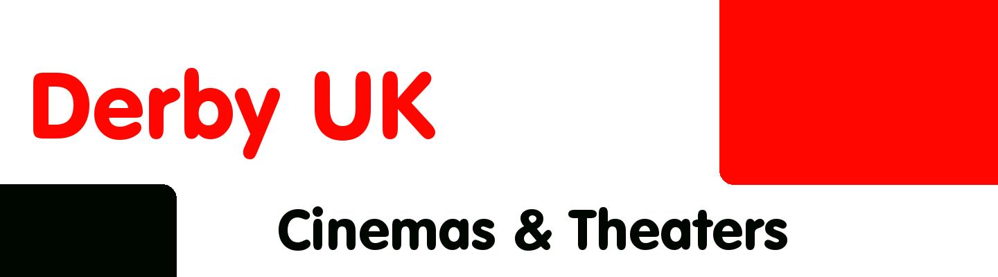 Best cinemas & theaters in Derby UK - Rating & Reviews